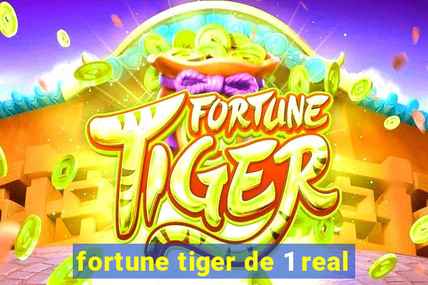 fortune tiger de 1 real